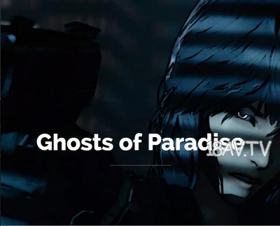 Ghosts of Paradise [夜桜字幕组]